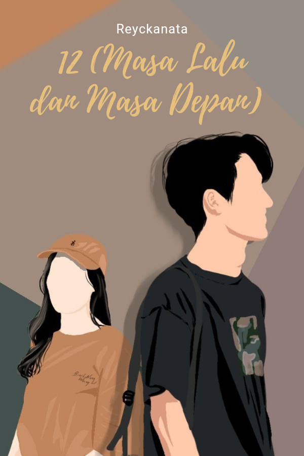 12 (Masa Lalu dan Masa Depan)