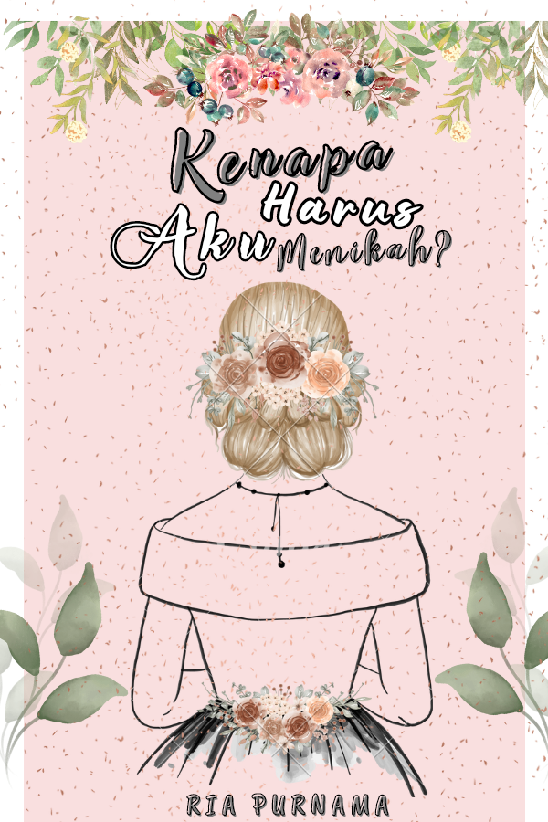 Kenapa Aku Harus Menikah?