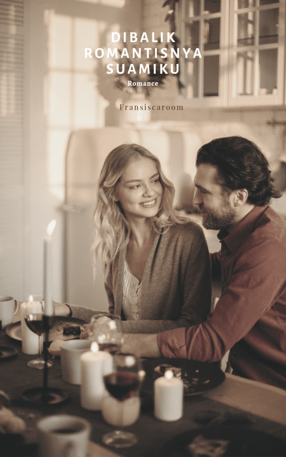 Di Balik Romantisnya Suamiku