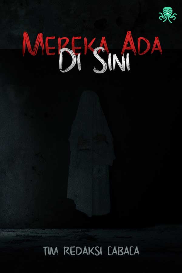 Mereka Ada di Sini || 37 Novel Cerita Thriller, Baca Gratis - Cabaca
