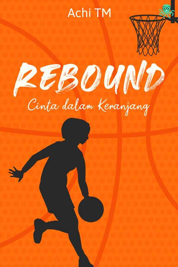 Rebound - Cinta dalam Keranjang || 23 Novel Cerita Islami, Baca Gratis - Cabaca