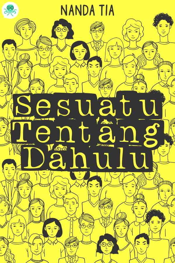 Sesuatu Tentang Dahulu || 161 Novel Cerita Dewasa Romantis dan Hot 21 Plus - Cabaca