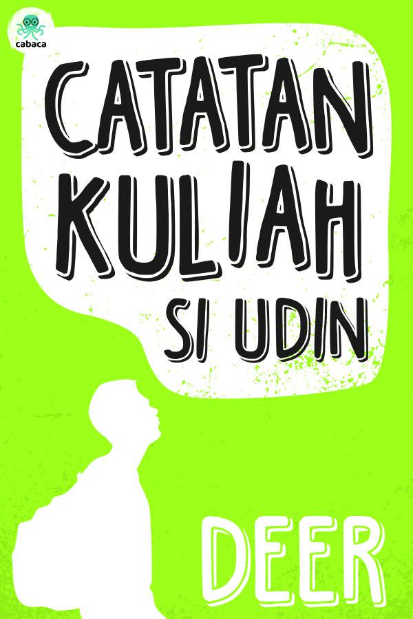 Catatan Kuliah Si Udin || 64 Novel Cerita Komedi, Baca Gratis - Cabaca