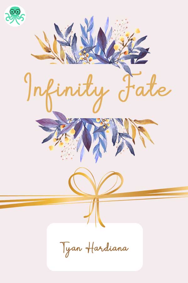 Infinity Fate || 69 Novel Cerita Inspiratif, Baca Gratis - Cabaca