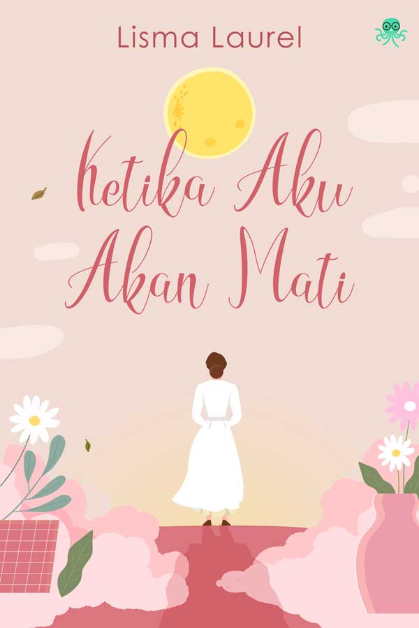 Ketika Aku Akan Mati || 9 Novel Cerita Realisme Magis, Baca Gratis - Cabaca