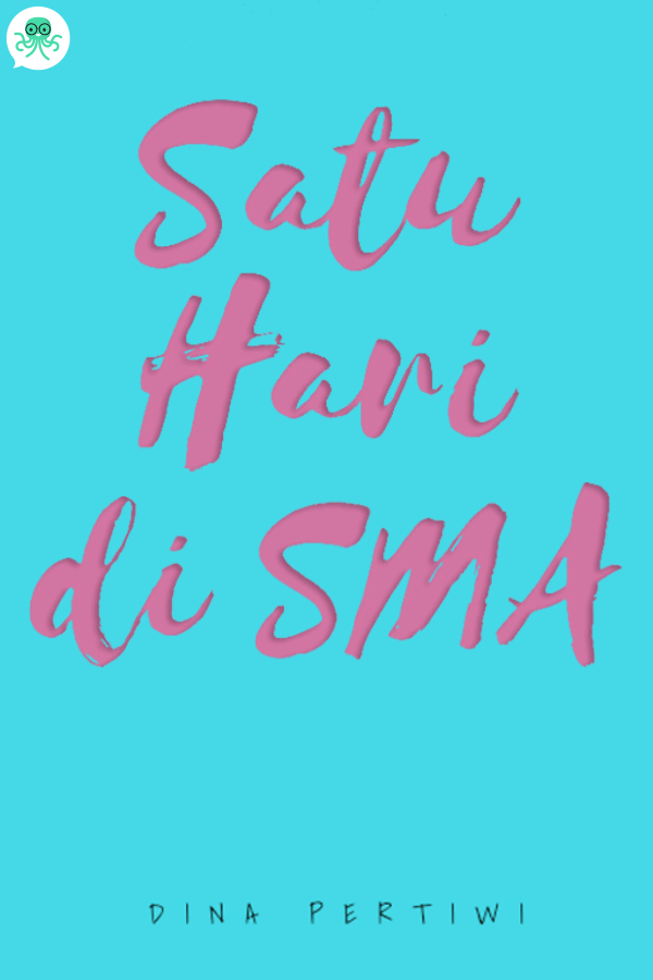Satu Hari di SMA || 161 Novel Cerita Dewasa Romantis dan Hot 21 Plus - Cabaca