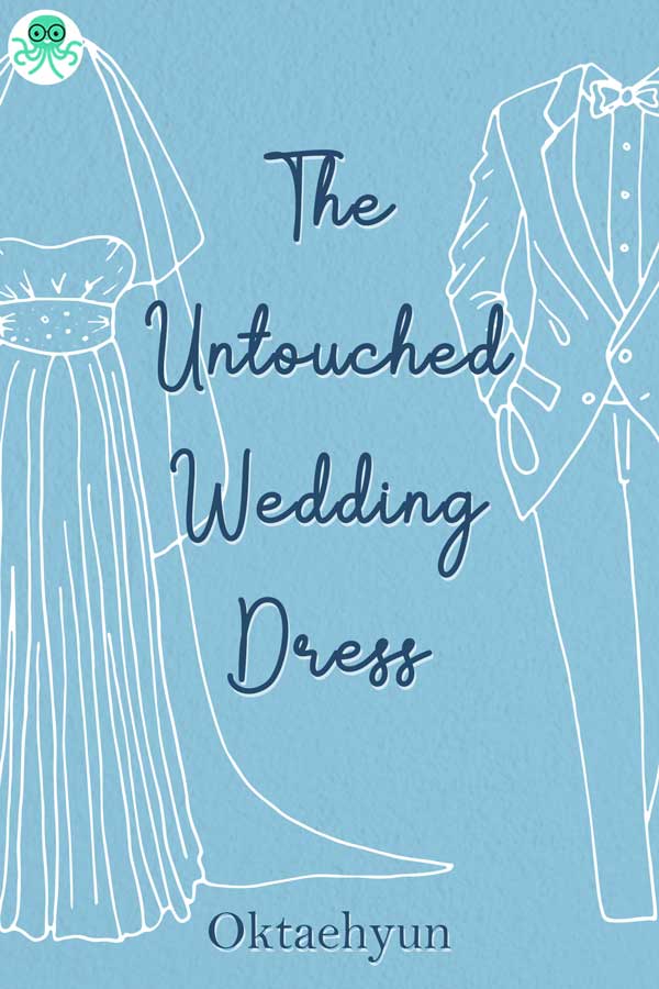 The Untouched Wedding Dress || 11 Novel Cerita Fanfiksi, Baca Gratis - Cabaca